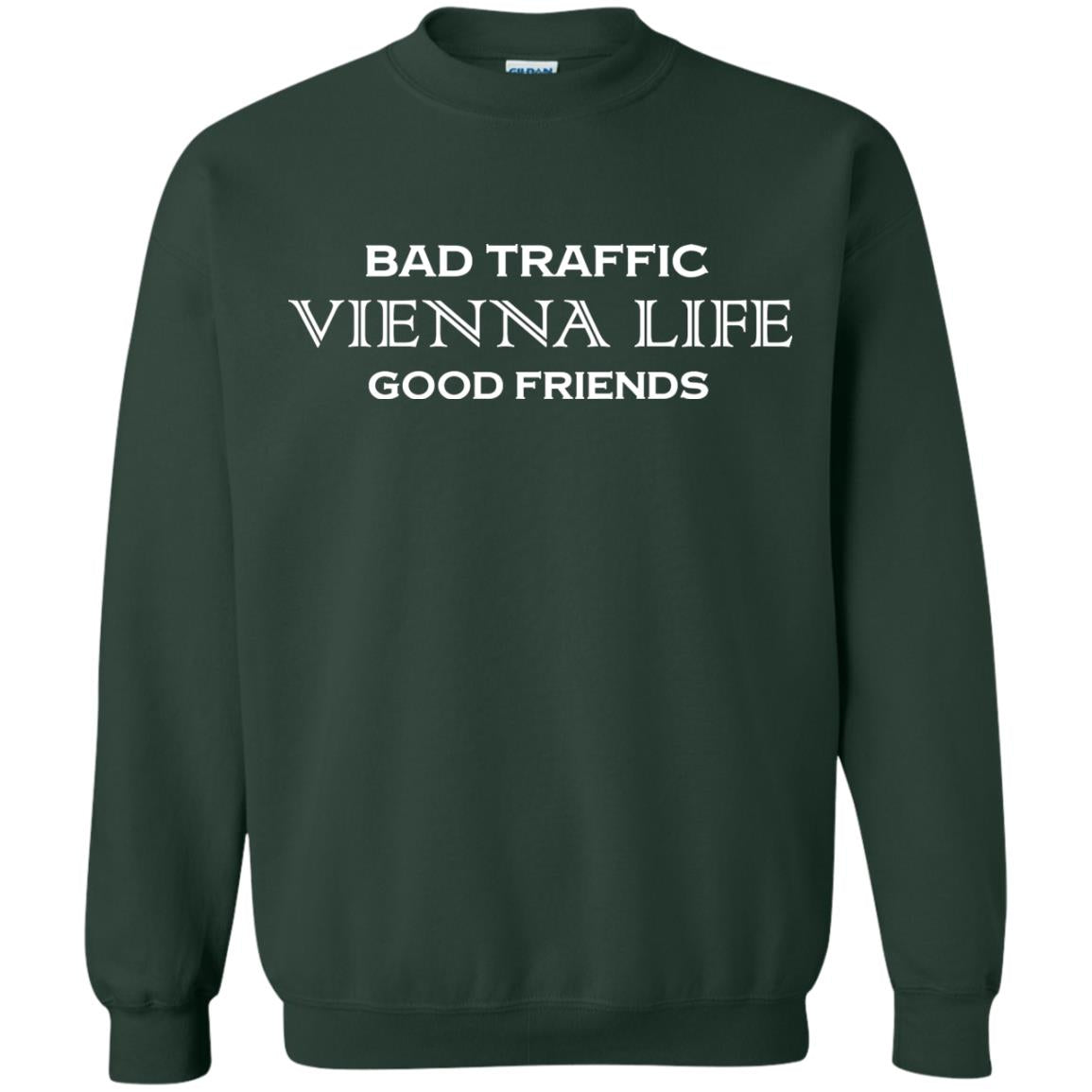 Bad Traffic Vienna Life Good Friends Shirt Forest Green