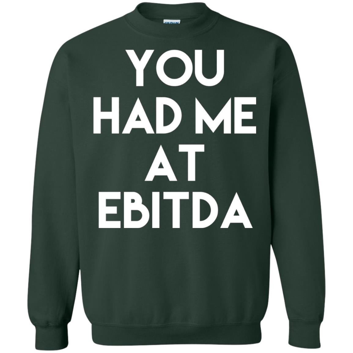 Accounting Cpa T-shirt You Had Me At Ebitda Forest Green