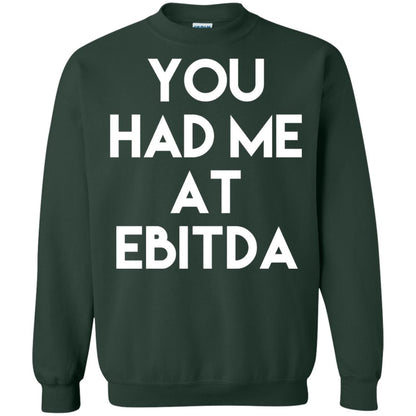 Accounting Cpa T-shirt You Had Me At Ebitda Forest Green