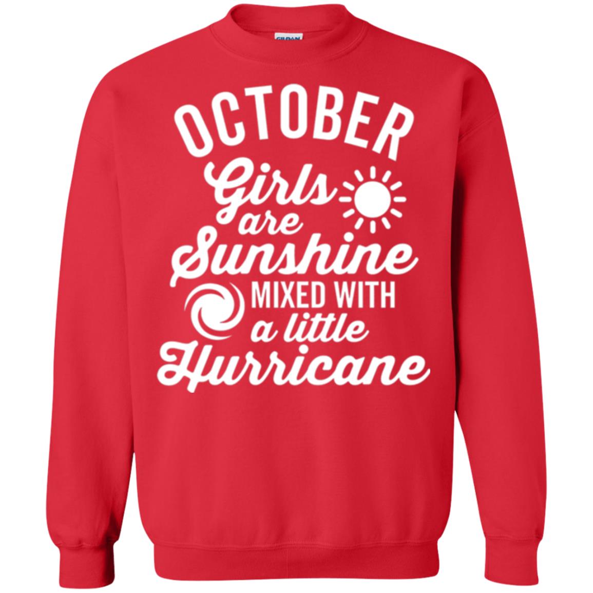 October Girls Are Sunshine Mixed With A Little Hurricane T-shirt Red