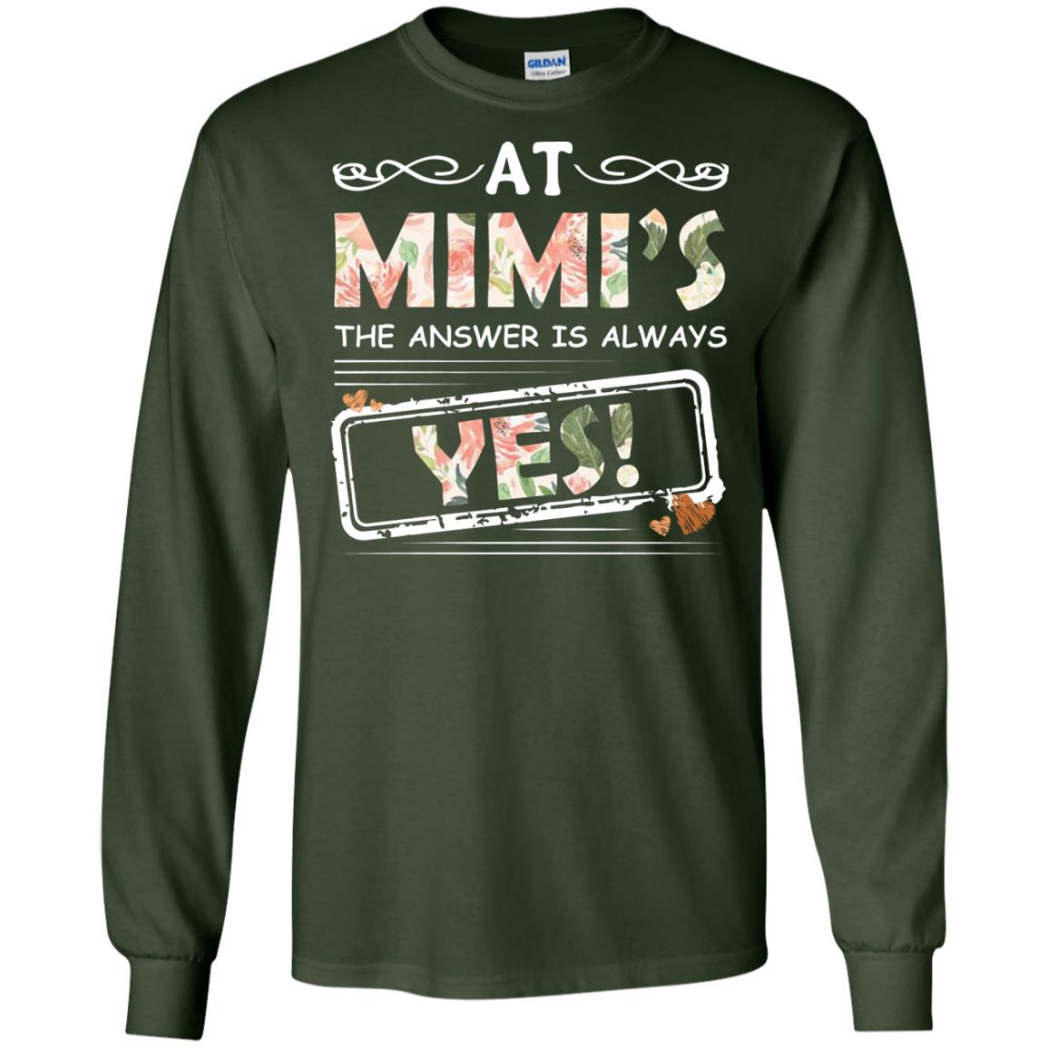 At Mimi_s The Answer Is Always Yes Mimi Shirt For Grandkids Forest Green