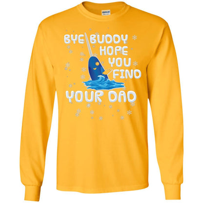 Funny Narwhal T-shirt Bye Buddy Hope You Find Your Day Gold