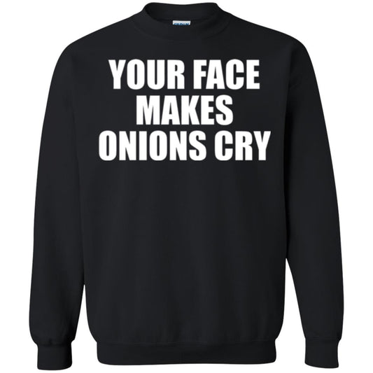 Your Face Makes Onions Cry T-shirt Black
