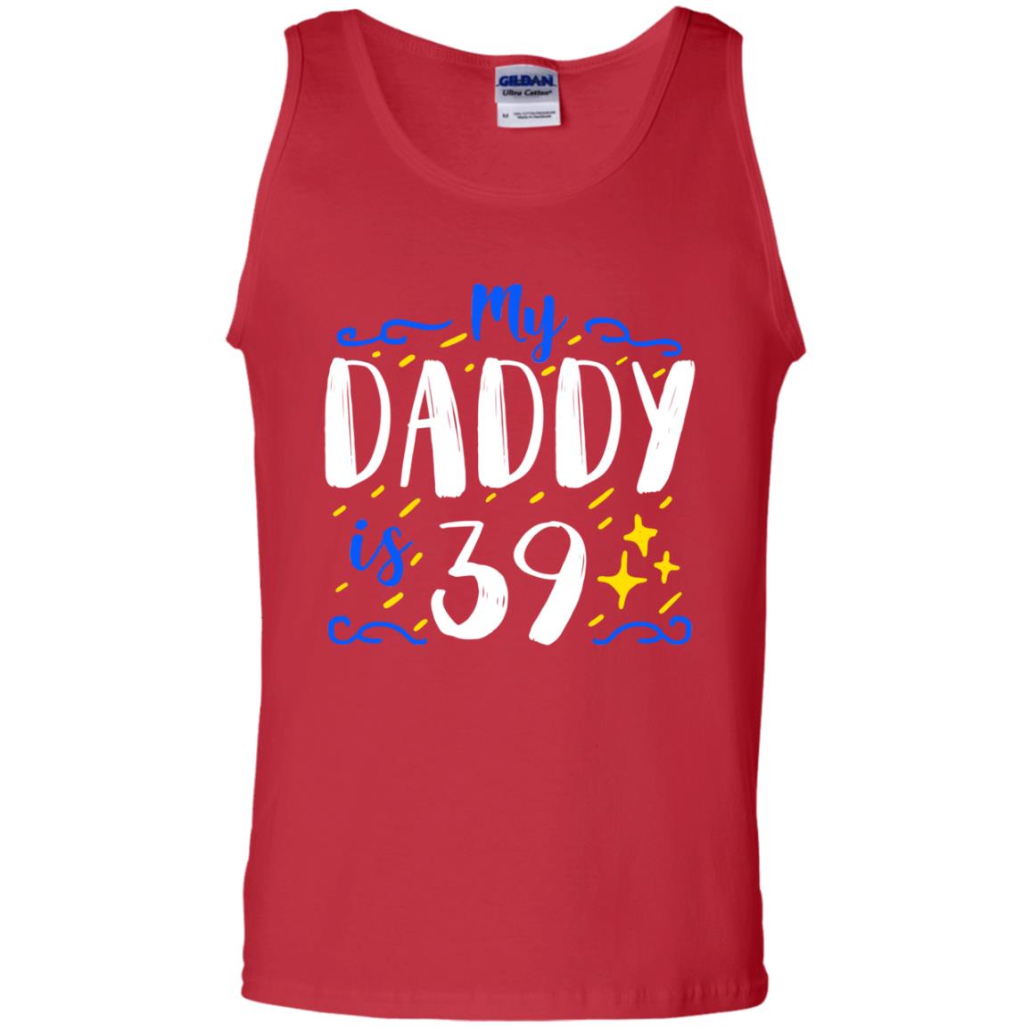 My Daddy Is 39 39th Birthday Daddy Shirt For Sons Or Daughters Red