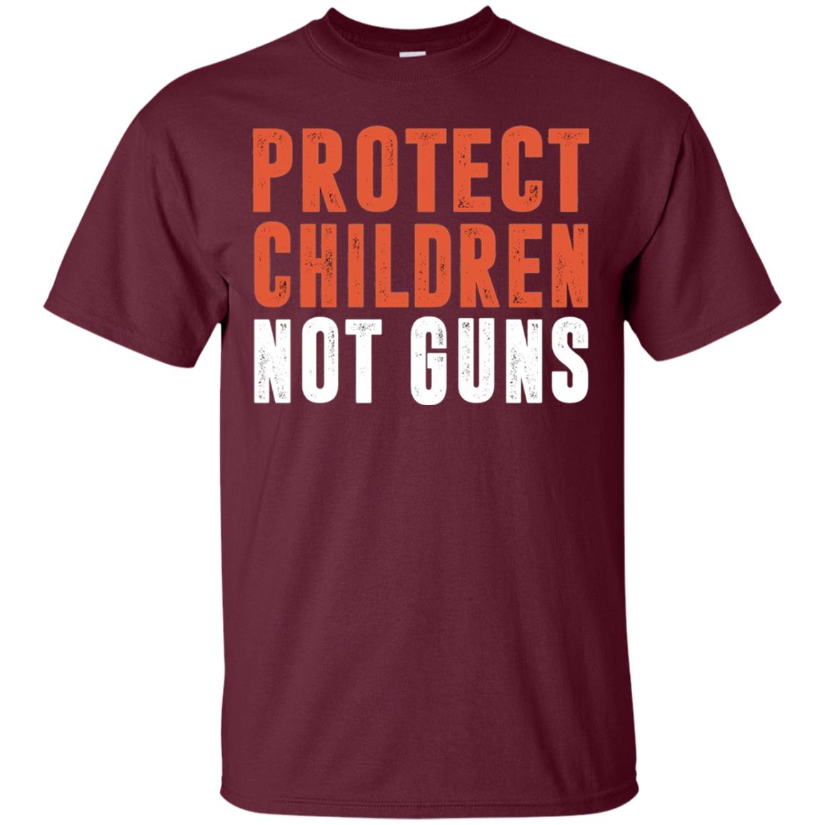 Protect Children Not Guns Quote Shirt Maroon