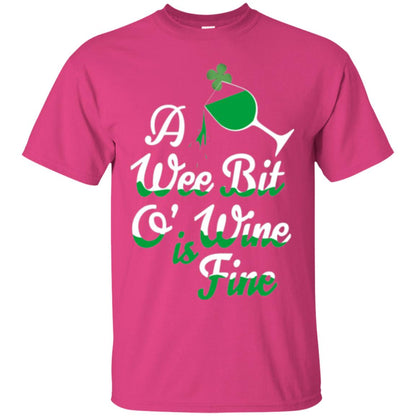 A Wee Bit O_ Wine Is Fine St. Patrick_s Day T-shirt Heliconia