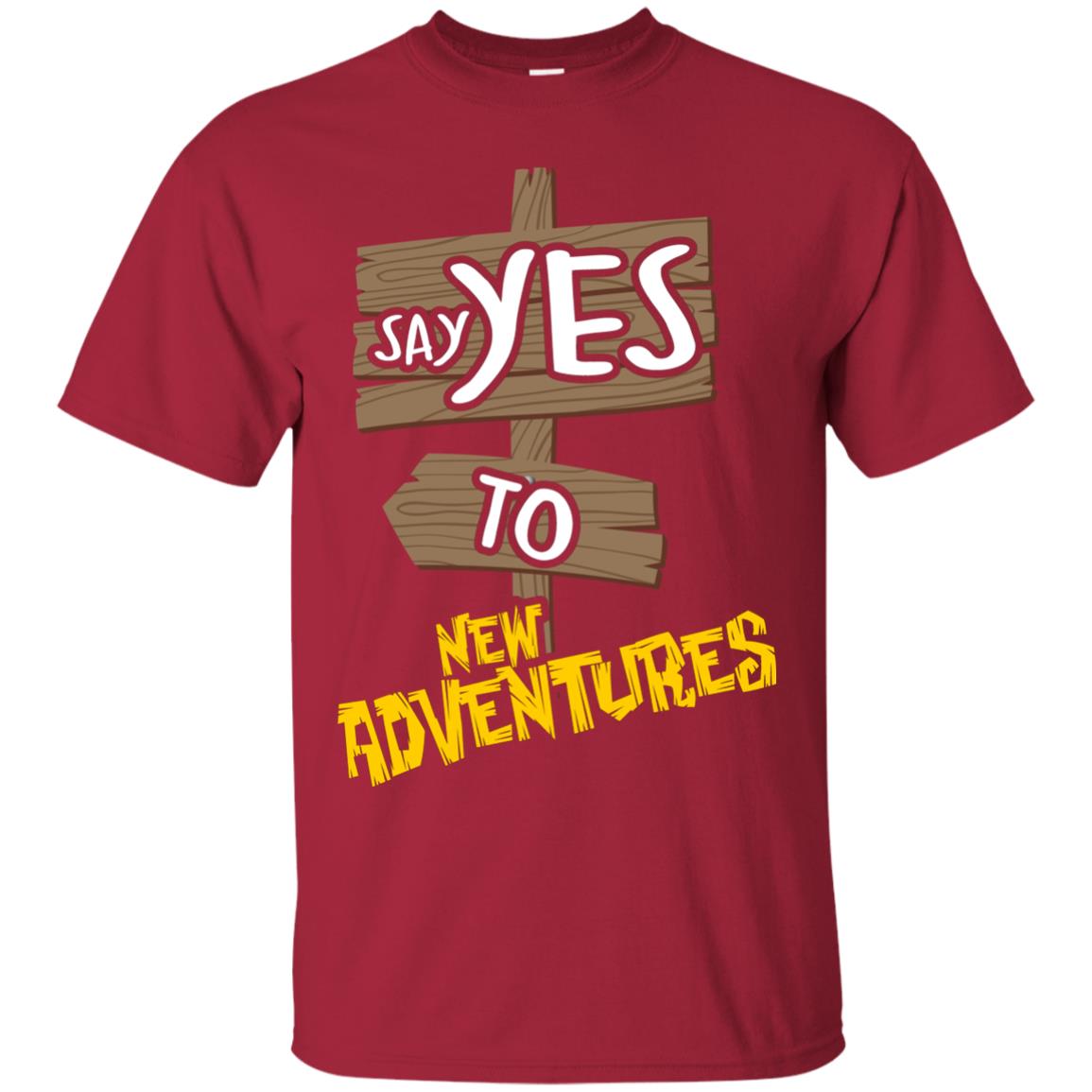 Say Yes To New Adventures Travel Explore Wanderlust Gift Shirt Cardinal