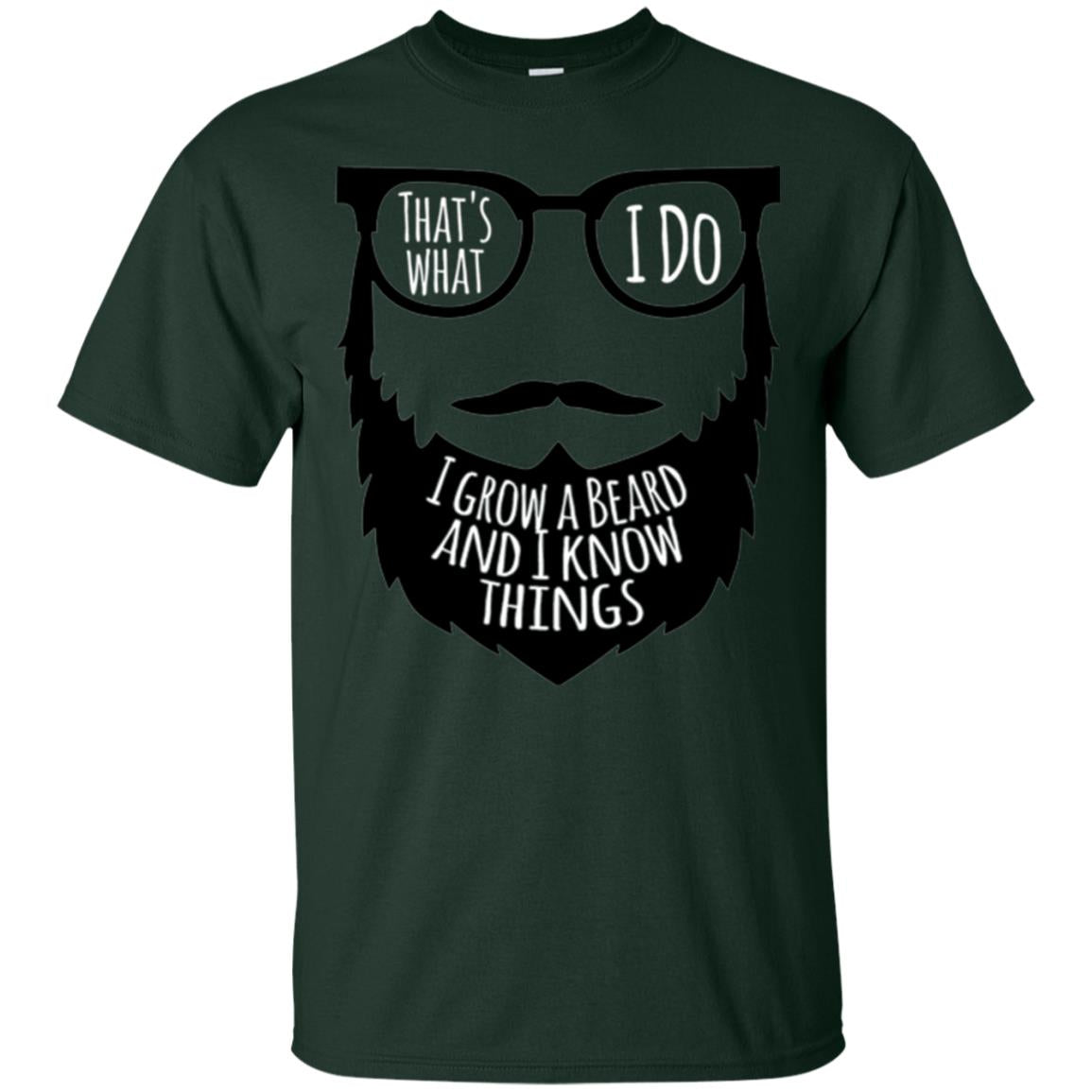 Bread Man T-shirt That_s What I Do I Growl A Bread And I Know Things Forest Green