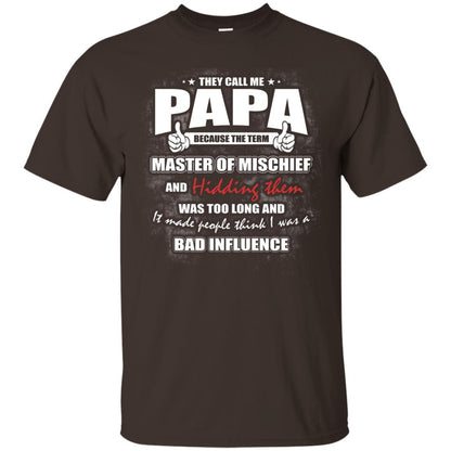 They Call Me Papa Because Master Of Mischief And Hiding Them Was Too Long And It Made People Think I Was A Bad Influence Dark Chocolate