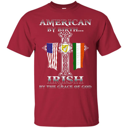 American By Birth Irish By The Grace Of God T-shirt Cardinal
