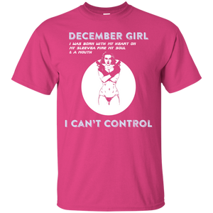 December Girl I Was Born With My Heart T-shirt