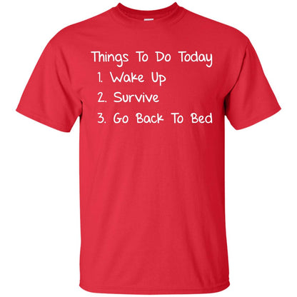 Wake Up Survive Go Back To Bed Shirt Red