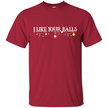Christmas T-shirt I Like Your Balls Cardinal
