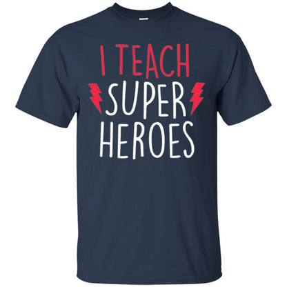 Cute Teacher T-shirt I Teach Super Heroes Navy