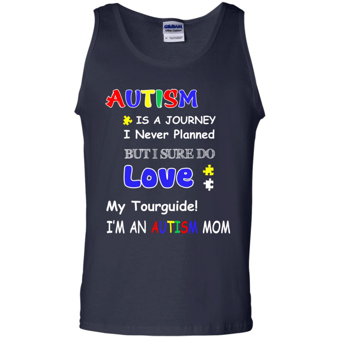 Autism Is A Journey I Never Planned But I Sure Do Love My Tourguide Im An Autism Mom Shirt Navy