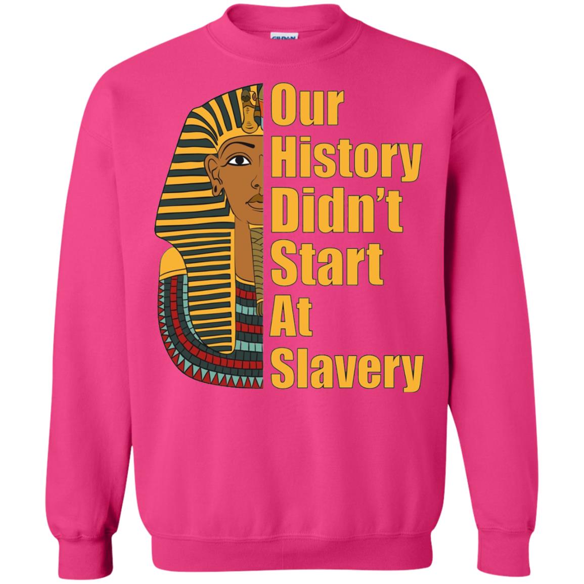 Proud African American T-shirt Black History Didn_t Start At Slavery Heliconia