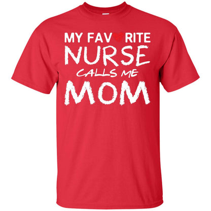 My Favorite Nurse Calls Me Mom Mommy Shirt Red
