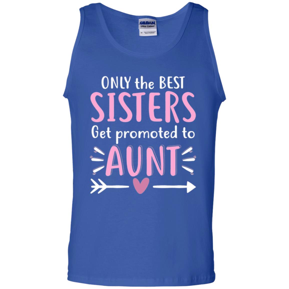 Aunt T-shirt Only The Best Sisters Get Promoted To Aunt Royal