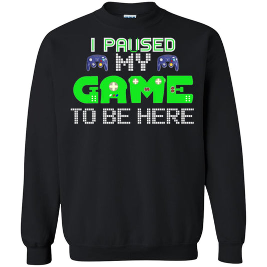 Video Gamer T-shirt I Paused My Game To Be Here Black