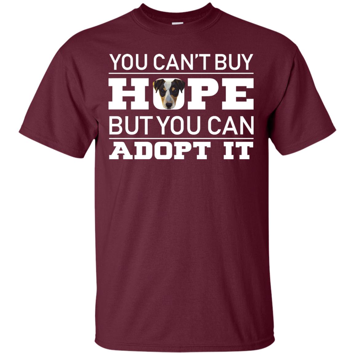 You Can_t Buy Hope But You Can Adopt It Dog Shirt Maroon