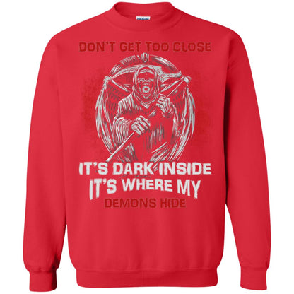 Don_t Get Too Close It_s Dark Inside It_s Where My Demons Hide Shirt Red