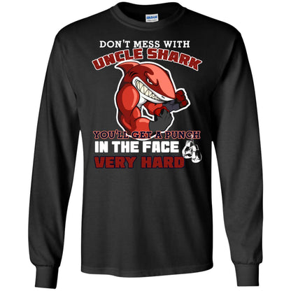 Don't Mess With Uncle Shark You'll Get A Punch In The Face Very Hard Family Shark Shirt Black
