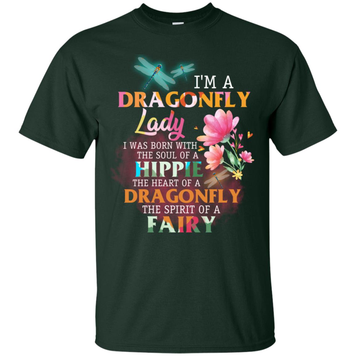Im A Dragonfly Lady I Was Born With The Soul Of A Hippie The Heart Of A Dragonfly The Spirit Of A Fairy Forest