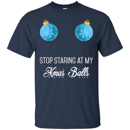 Christmas T-shirt Stop Staring At My Xmas Balls Navy