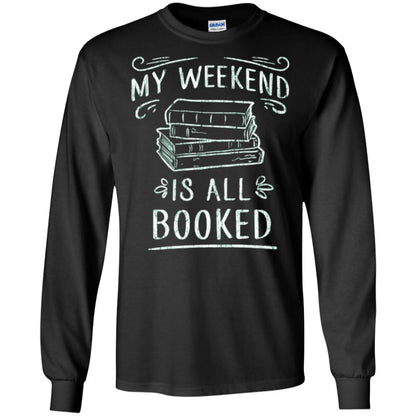 Funny Book Lover Tshirt My Weekend Is All Booked T Shirt Black