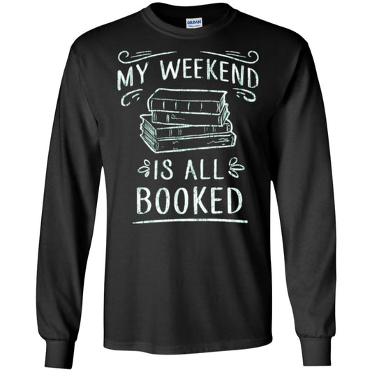 Funny Book Lover Tshirt My Weekend Is All Booked T Shirt Black