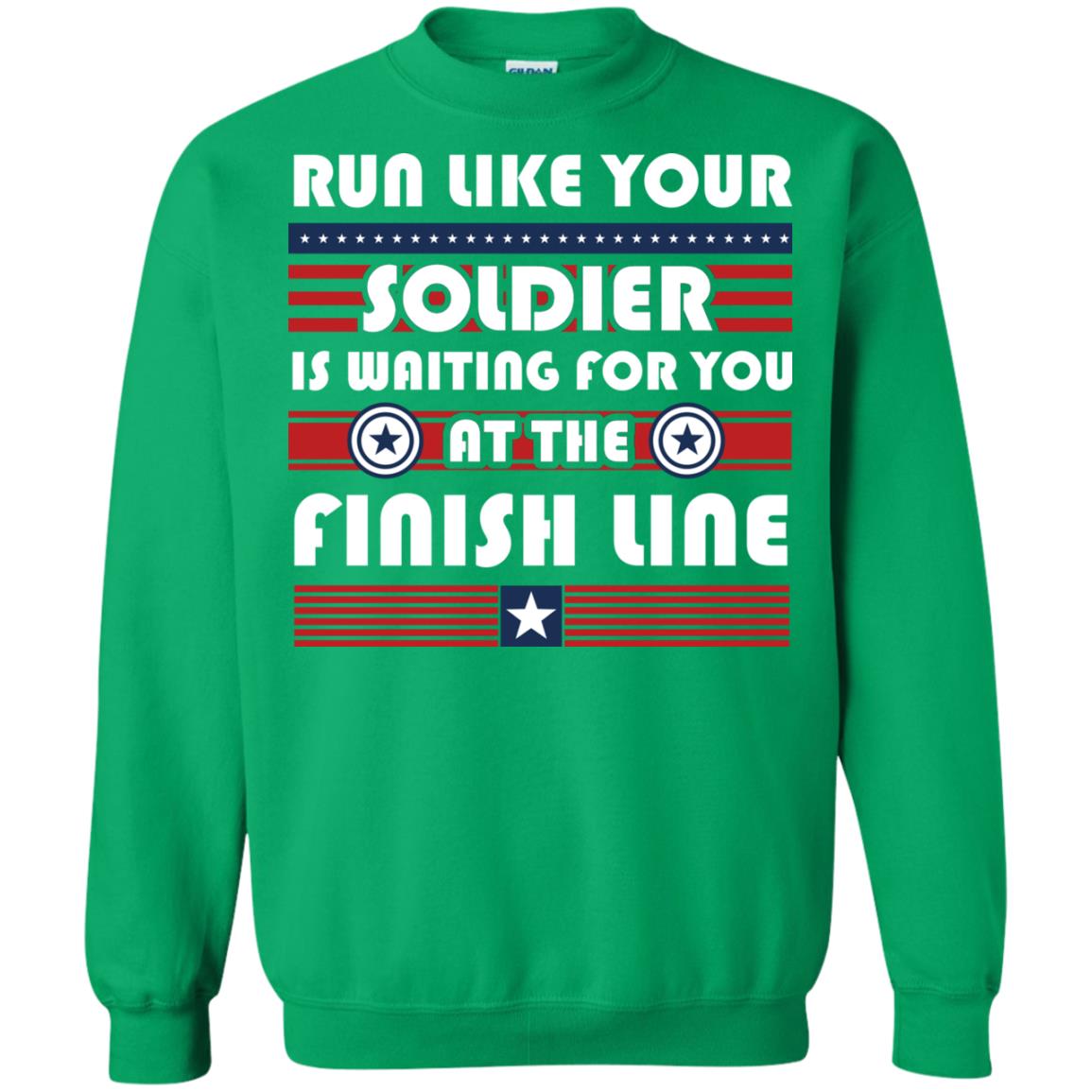 Soldier T-shirt Run Like Your Soldier Is Waiting For You At The Finish Line Irish Green