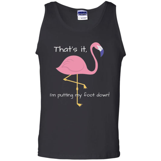 Funny Flamingo T-shirt That_s It I_m Puttinf My Foot Down Black