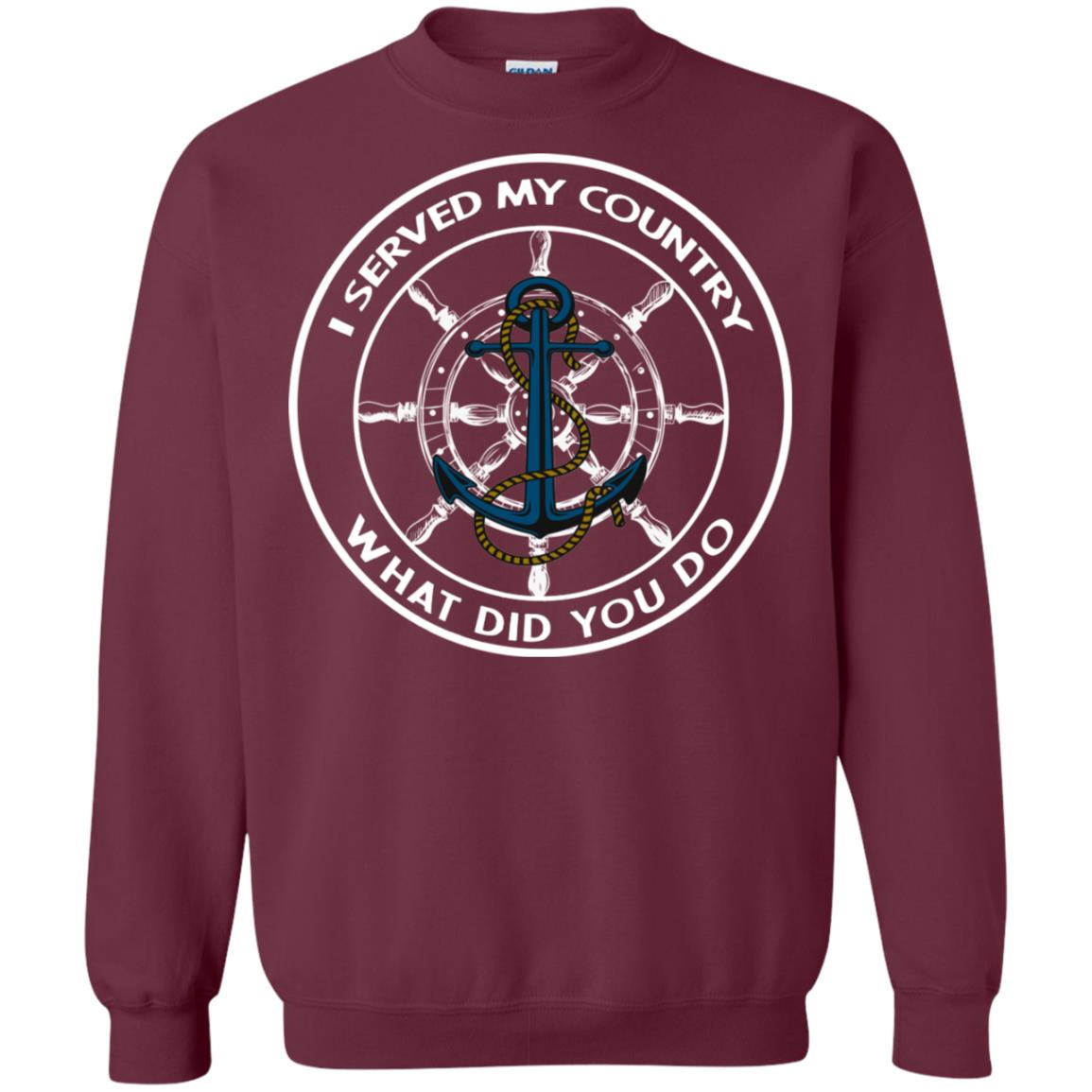 I Served My Country What Did You Do Shirt For Mens Or Womens Maroon
