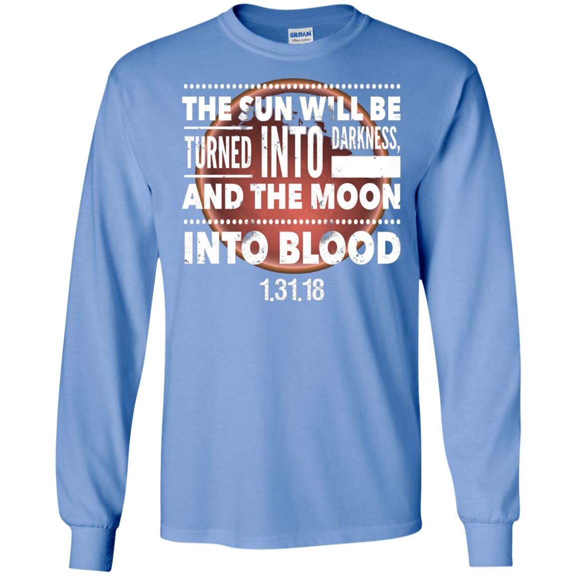 Blood Moon Total Lunar Eclipse T-shirt The Sun Will Be Turned Into Darkness Carolina Blue
