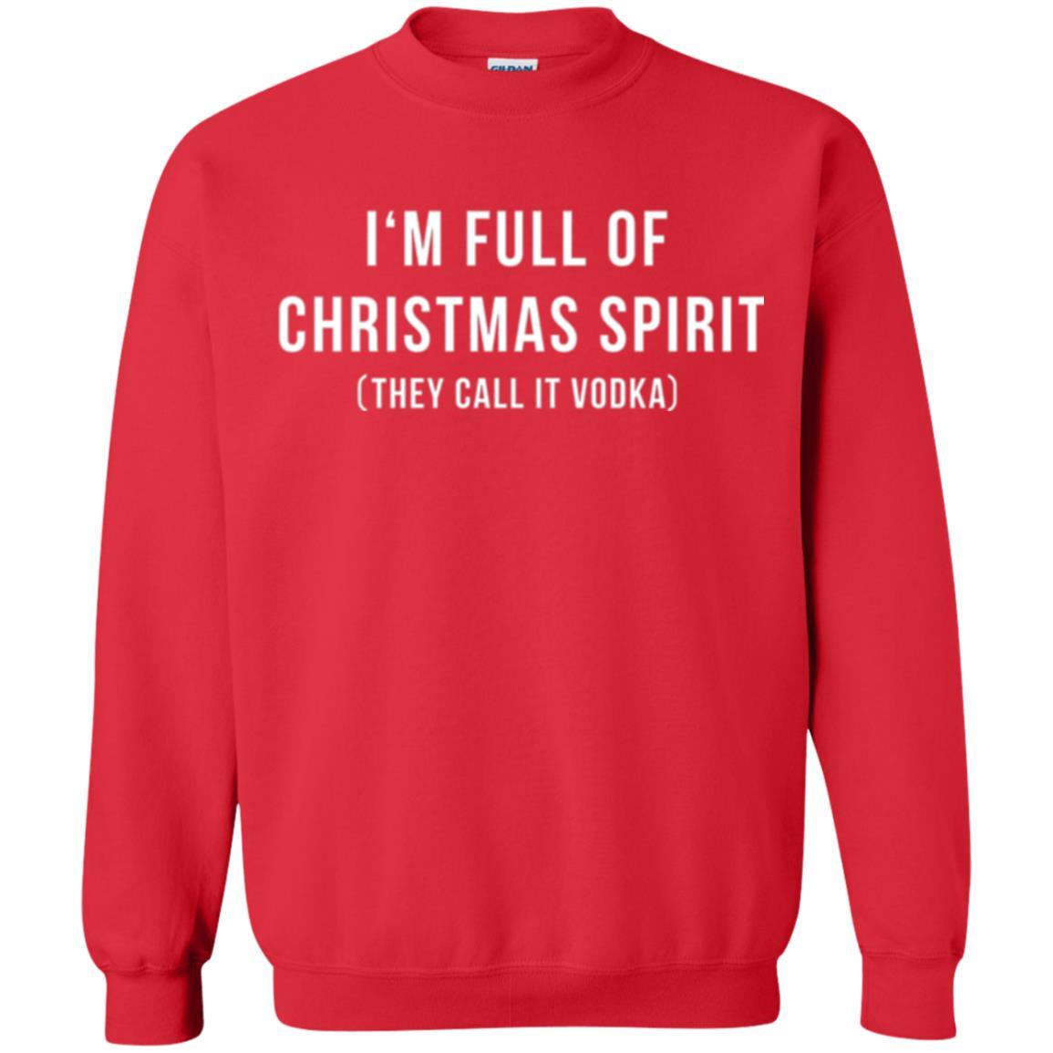 Drinking T-shirt I'm Full Of Christmas Spirit They Call It Vodka Red