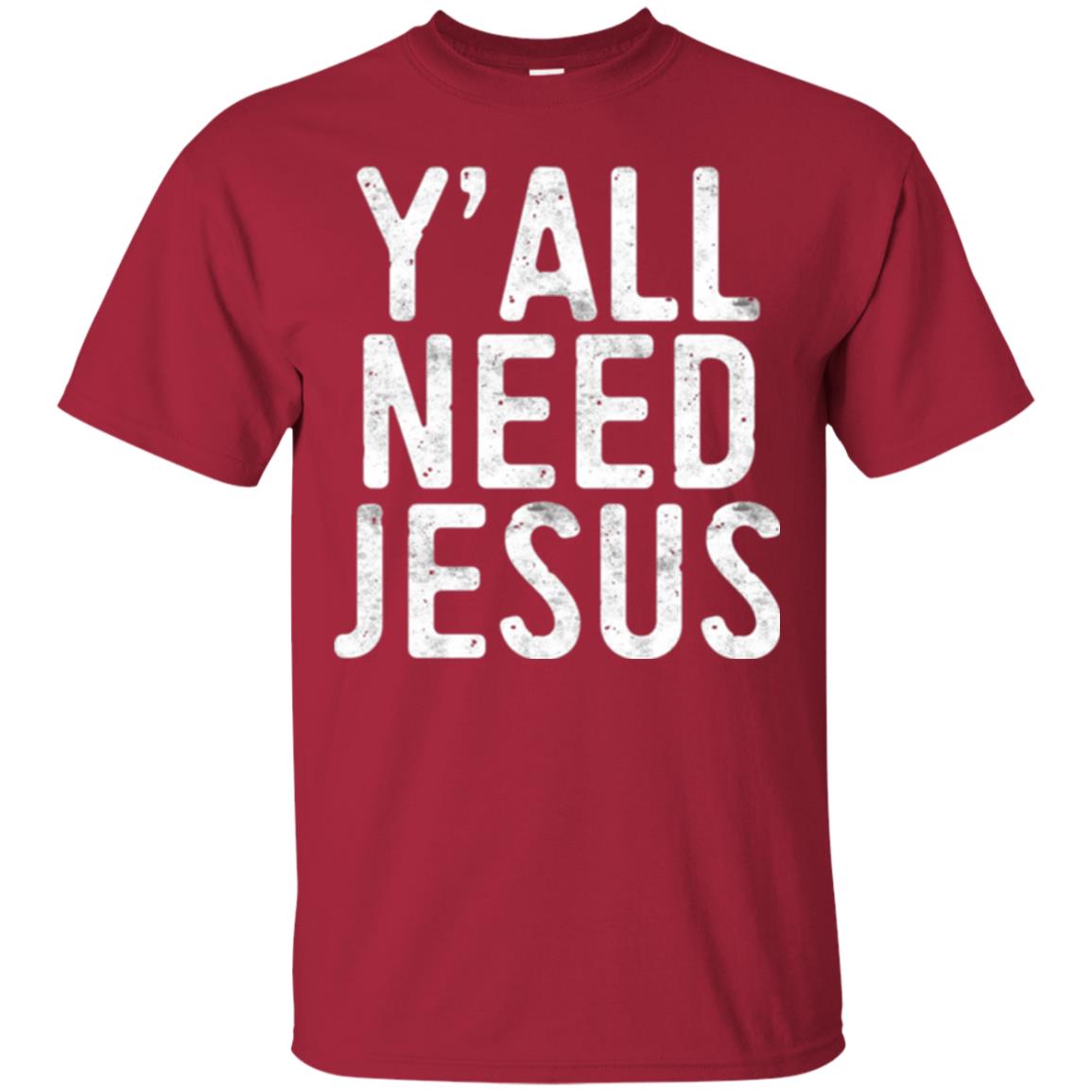 Christian T-shirt Y_all Need Jesus Cardinal