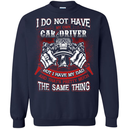 But I Have My Dad And Thats Pretty Much The Same Thing Family Shirt Navy
