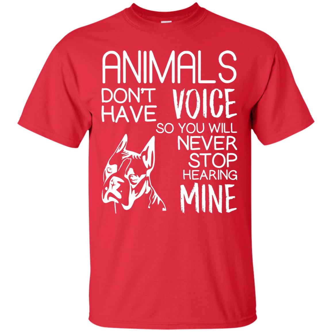 Animals Don't Have A Voice Dog Lover T-shirt Red