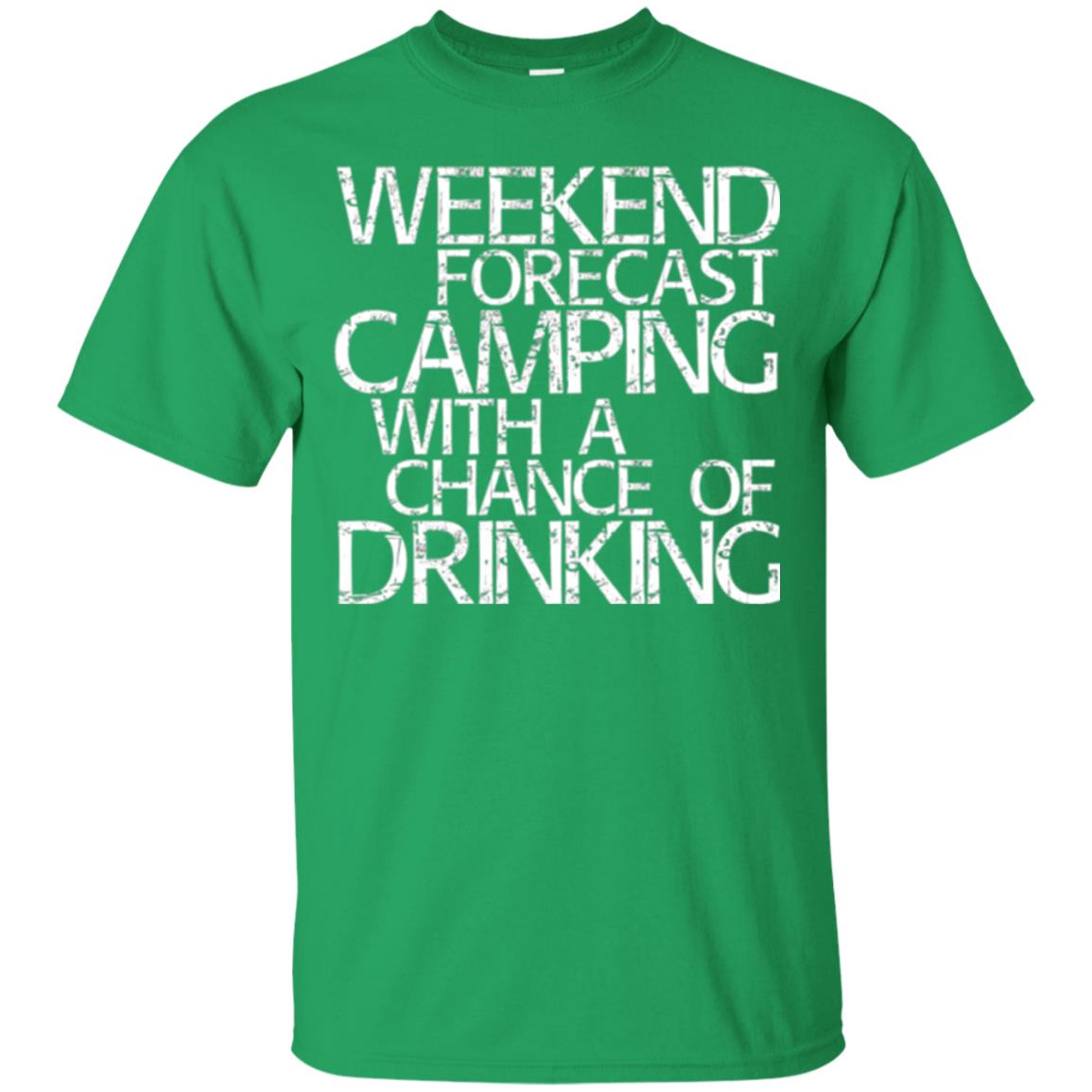 Wine Lovers T-shirt Weekend Forecast Camping Irish Green