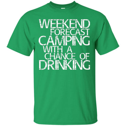Wine Lovers T-shirt Weekend Forecast Camping Irish Green