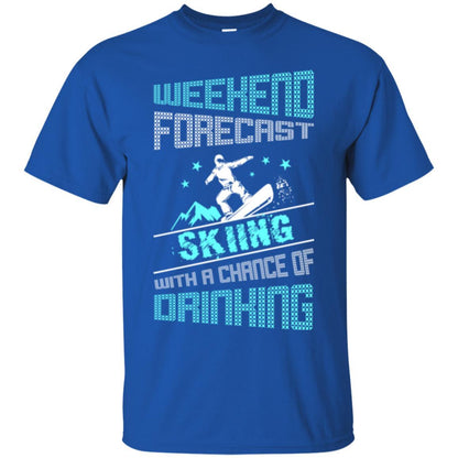 Skier T-shirt Weekend Forecast Skiing With A Chance Of Drinking Royal