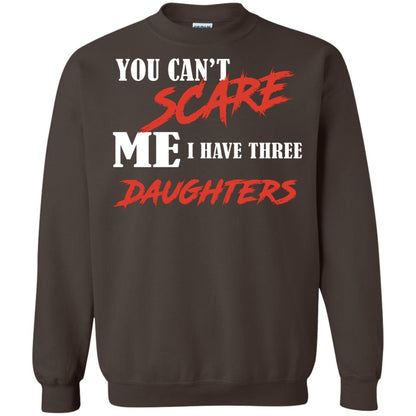 Prarents T-shirt You Can_t Scare Me I Have Three Daughters Dark Chocolate