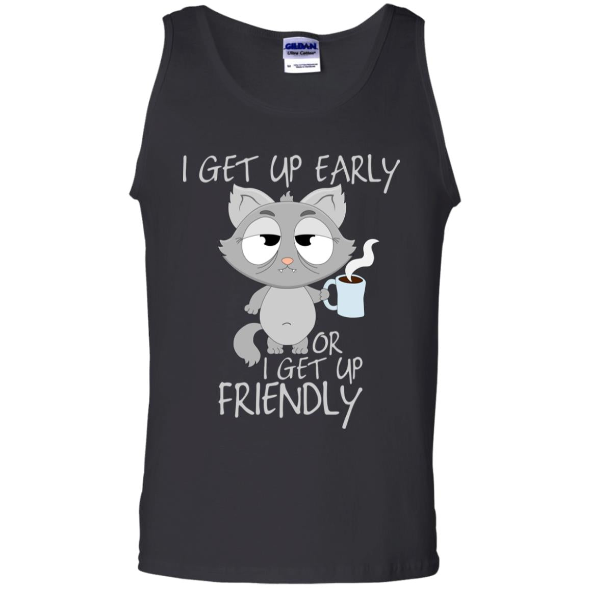 I Get Up Early Or I Get Up Friendly Cat Quote Shirt Black