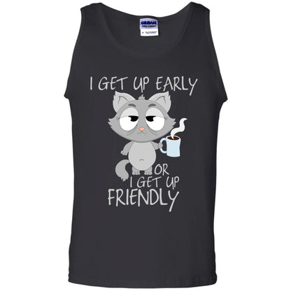 I Get Up Early Or I Get Up Friendly Cat Quote Shirt Black