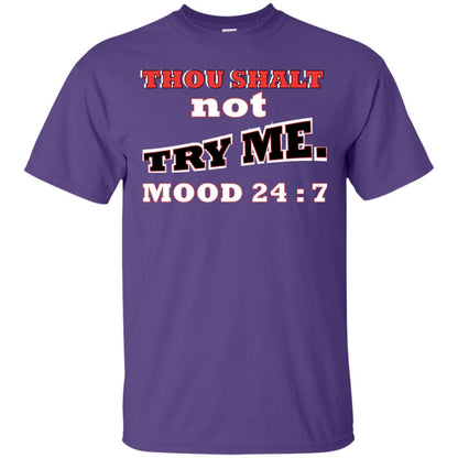 Thou Shalt Not Try Me Mood 24-7 Christian Shirt Purple