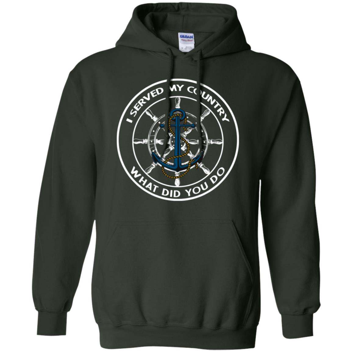 I Served My Country What Did You Do Shirt For Mens Or Womens Forest Green