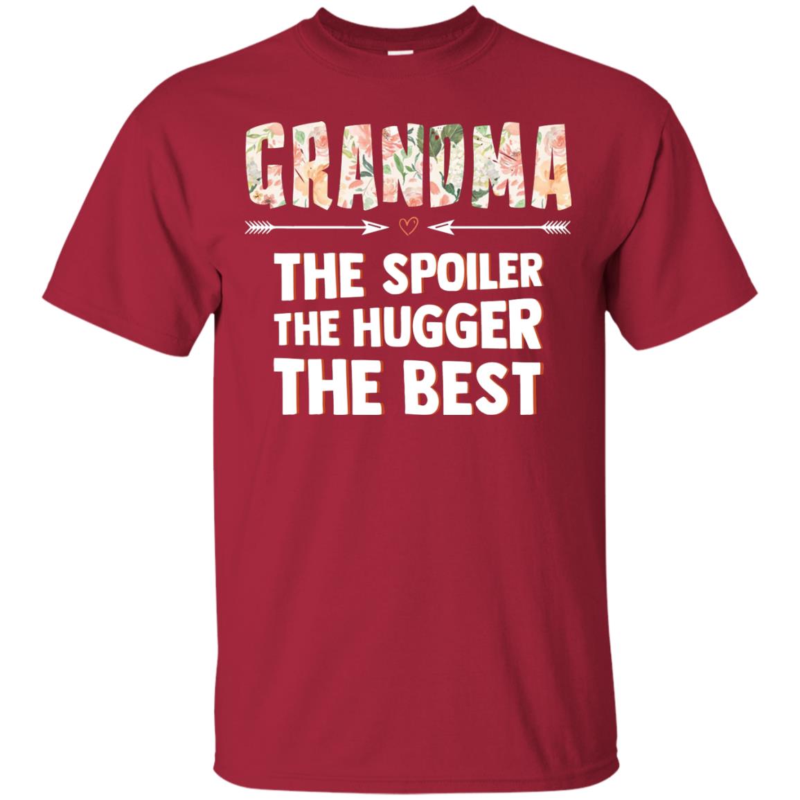 Grandma The Spoiler The Hugger The Best Nana Shirt Cardinal