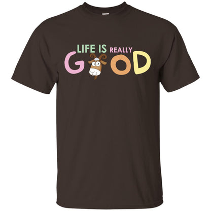 Life Is Really Good With My Cute Goat T-shirt Dark Chocolate