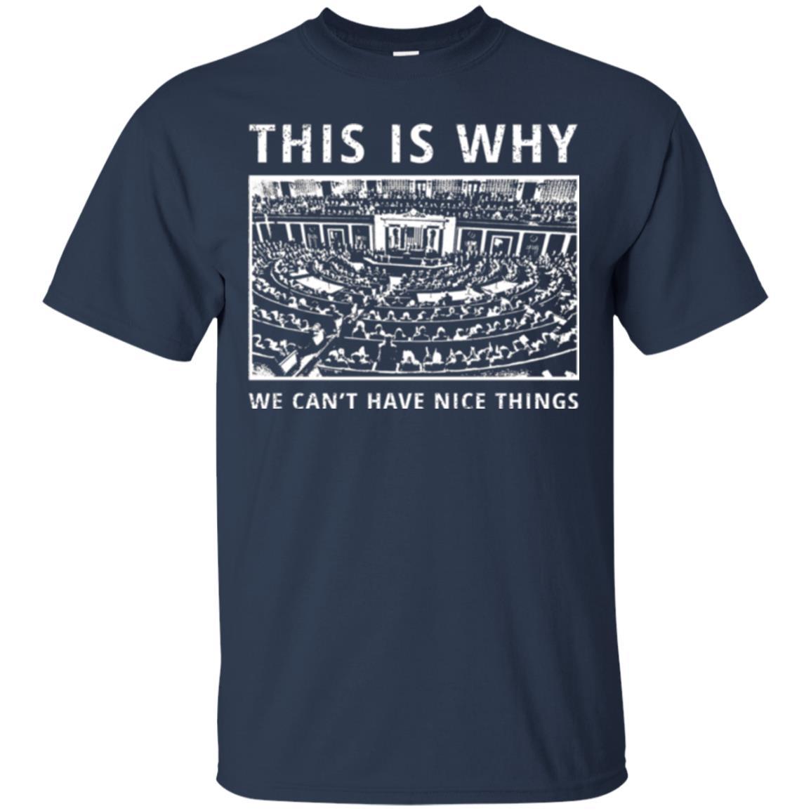 Libertarian T-shirt We Can't Have Nice Things Navy
