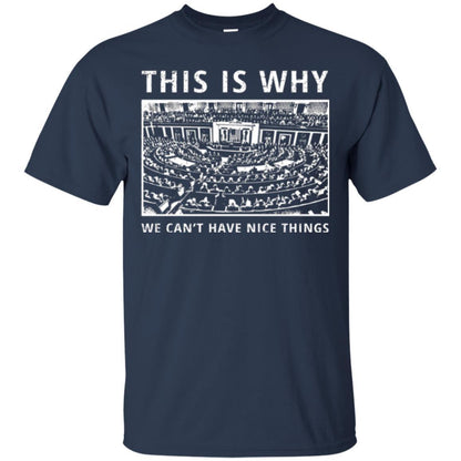 Libertarian T-shirt We Can't Have Nice Things Navy